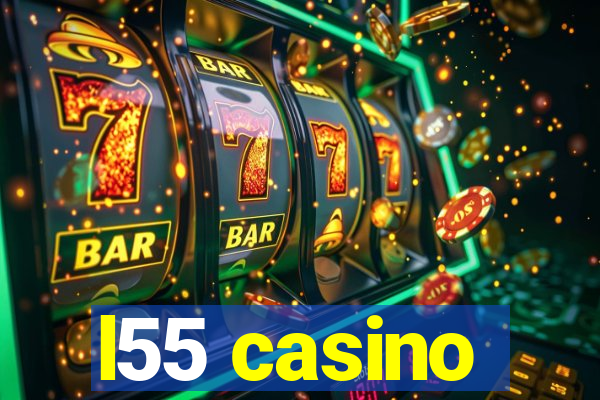 l55 casino